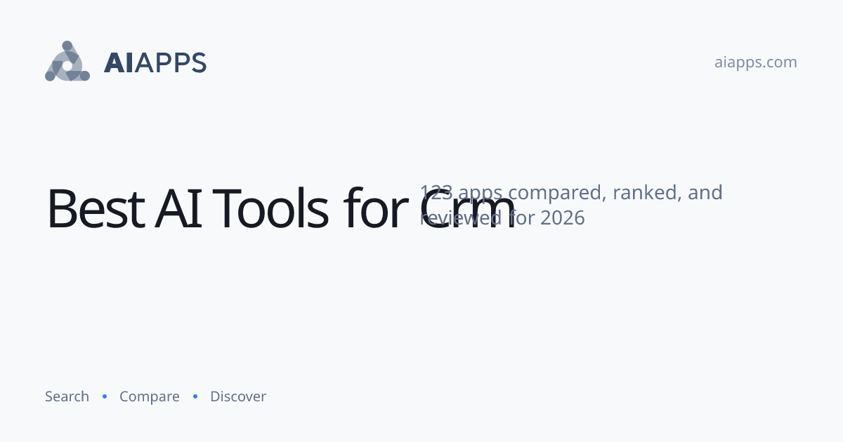 Best AI Tools for Crm (2026) — 123 Compared | AIapps