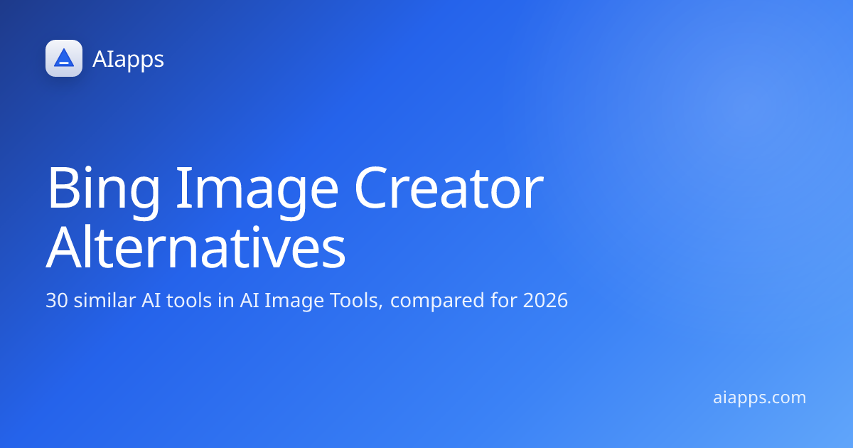 30-best-bing-image-creator-alternatives-2026-compared-aiapps
