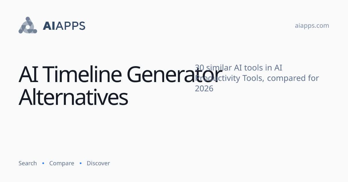 30 Best AI Timeline Generator Alternatives (2026) — Compared | AIapps