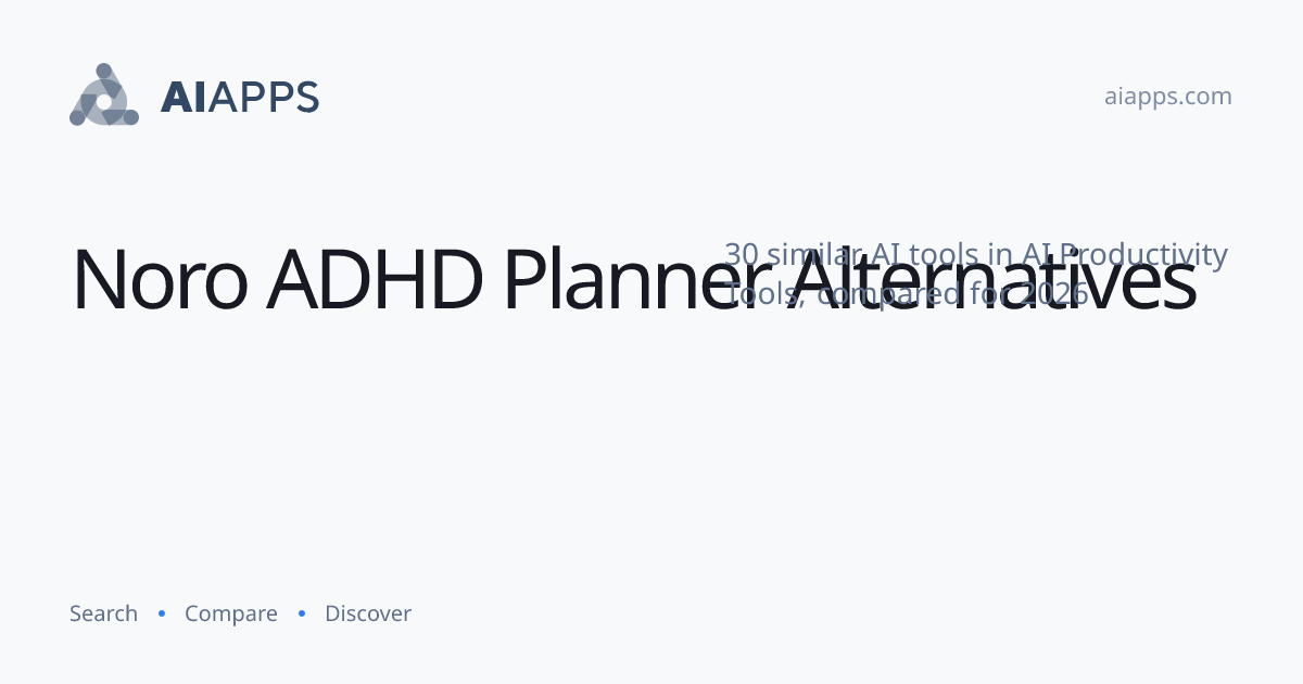 30 Best Noro ADHD Planner Alternatives (2026) — Compared | AIapps