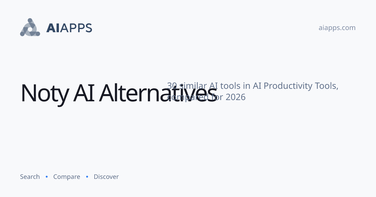 30 Best Noty AI Alternatives (2026) — Compared | AIapps