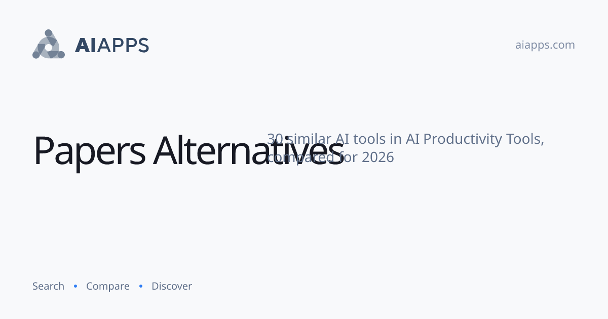 30 Best Papers Alternatives (2026) — Compared | AIapps