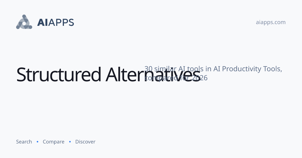 30 Best Structured Alternatives (2026) — Compared | AIapps