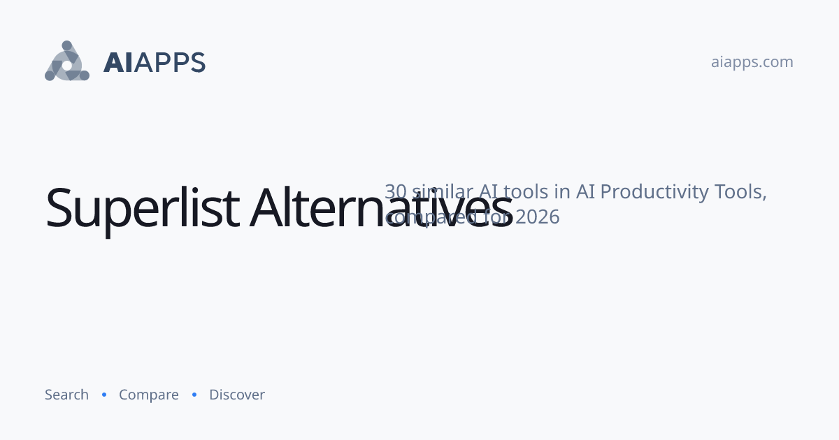 30 Best Superlist Alternatives (2026) — Compared | AIapps