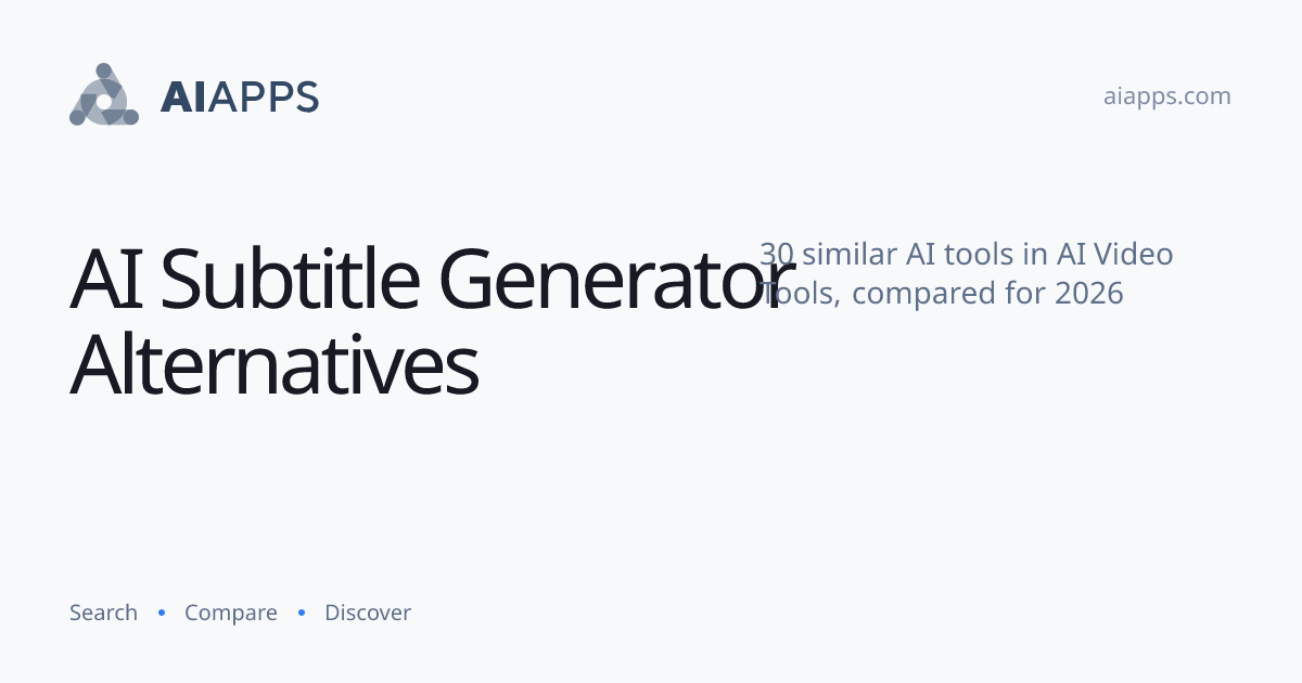 30 Best AI Subtitle Generator Alternatives (2026) — Compared | AIapps
