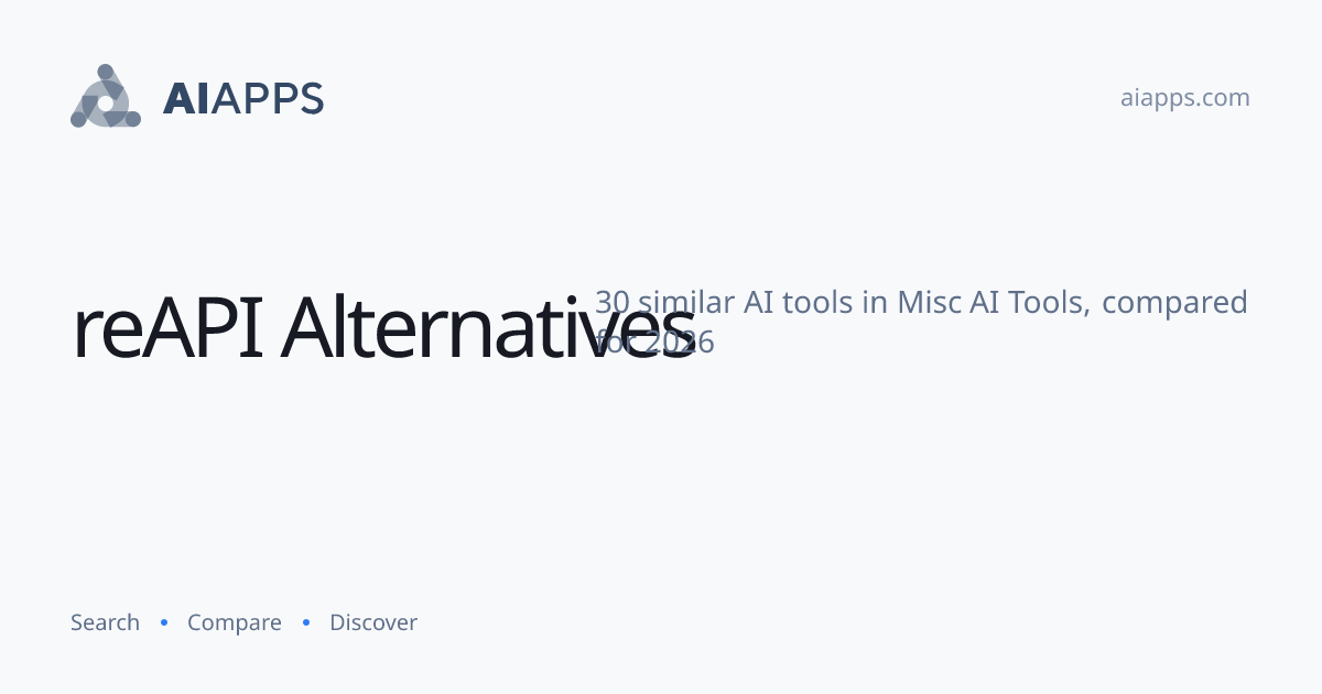 30 Best reAPI Alternatives (2026) — Compared | AIapps